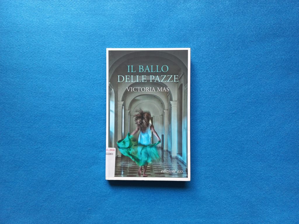 Il ballo delle pazze di Victoria Mas Risvolti di copertina